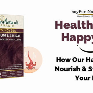 Healthy Hair, Happy You: How Our Hair Colors Nourish and Strengthen Your Locks - BuyPureNaturals