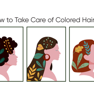 How to Take Care of Colored Hair