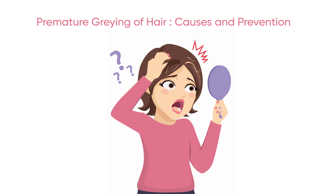 Premature Greying of Hair: Causes and Prevention