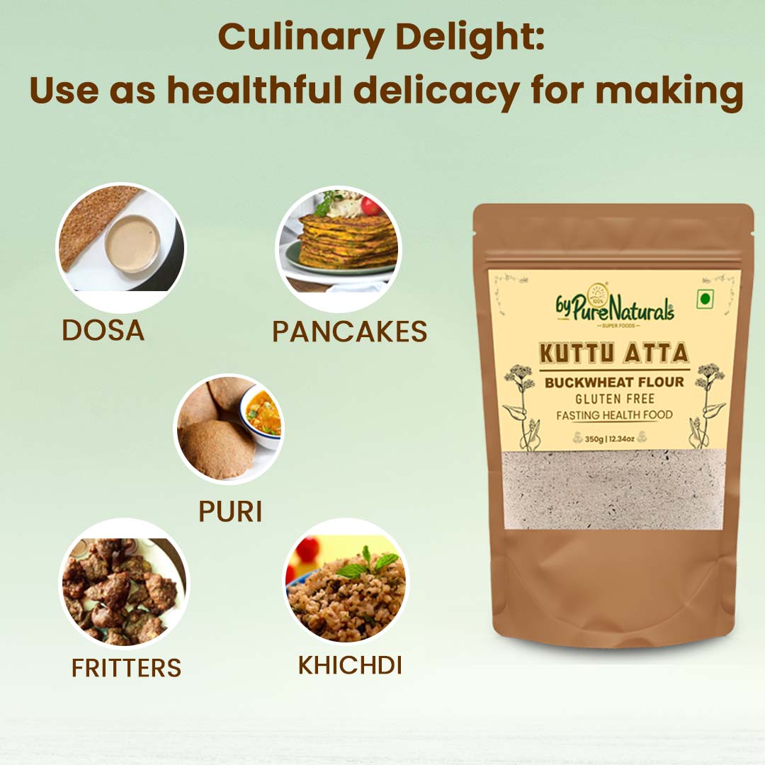 byPurenaturals Kuttu Atta - Buckwheat Flour 350gm 100% Pure Cold Grounded Kuttu - Buckwheat - Ready to Use Vrat Atta