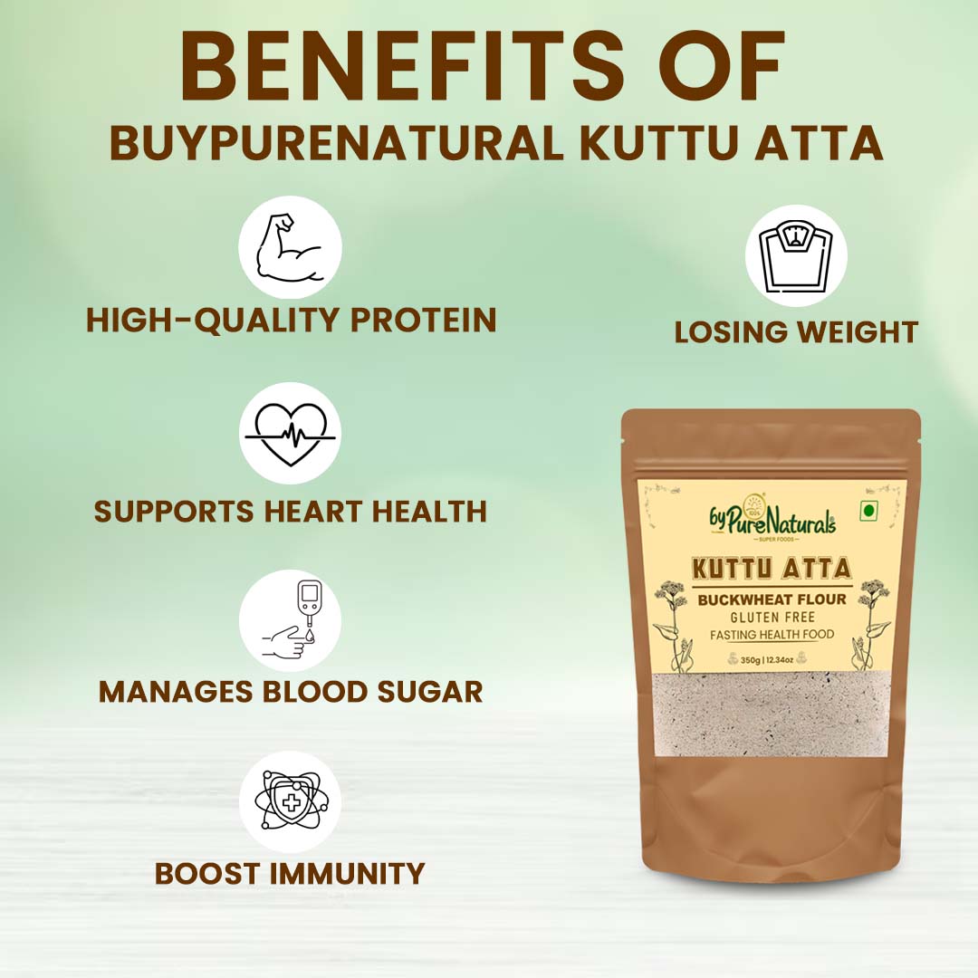 byPurenaturals Kuttu Atta - Buckwheat Flour 350gm 100% Pure Cold Grounded Kuttu - Buckwheat - Ready to Use Vrat Atta