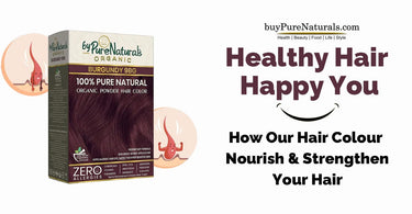 Healthy Hair, Happy You: How Our Hair Colors Nourish and Strengthen Your Locks - BuyPureNaturals