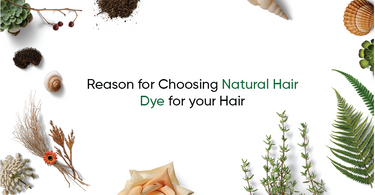 Reason for Choosing Natural Hair Dye for your Hair