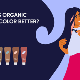 IS ORGANIC HAIR COLOR BETTER