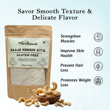 byPureNaturals Gluten Free Kaju Atta (Cashew Flour)- 250 Gm - BuyPureNaturals