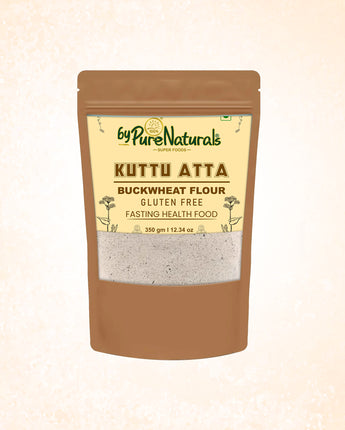 byPurenaturals Kuttu Atta - Buckwheat Flour 350gm 100% Pure Cold Grounded Kuttu - Buckwheat - Ready to Use Vrat Atta