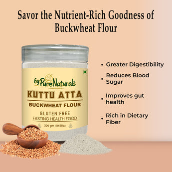 byPureNaturals Gluten Free Kuttu Vrat Atta (Buckwheat Flour)- 300 Gm - BuyPureNaturals