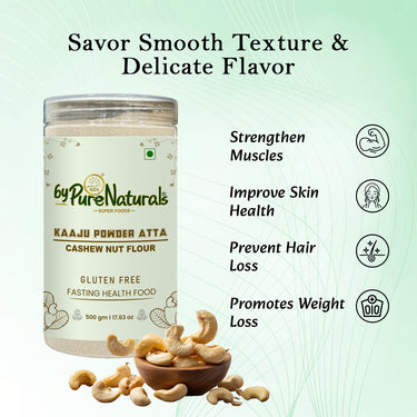byPureNaturals Gluten Free Kaju Atta (Cashew Flour)- 500 Gm - BuyPureNaturals
