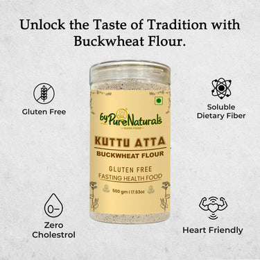 byPureNaturals Gluten Free Kuttu Vrat Atta (Buckwheat Flour)- 500 Gm - BuyPureNaturals