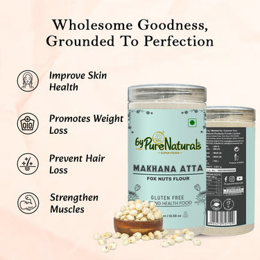 byPureNaturals Gluten Free Makhana Atta (Fox Nuts Flour)- 300 Gm - BuyPureNaturals