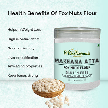 byPureNaturals Gluten Free Makhana Atta (Fox Nuts Flour )- 150 Gm - BuyPureNaturals