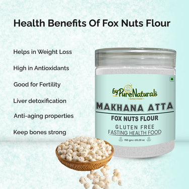 byPureNaturals Gluten Free Makhana Atta (Fox Nuts Flour )- 150 Gm - BuyPureNaturals