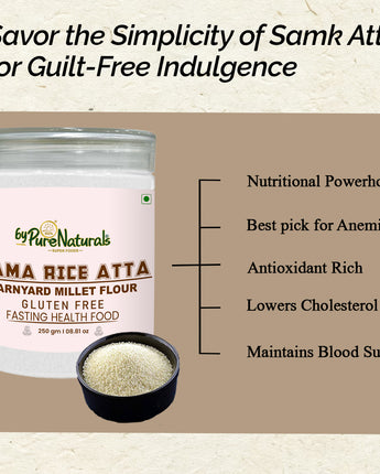 byPurenaturals Sama Rice Atta - Barnyard Millet Flour - GLUTEN FREE READY TO USE ATTA 250gm