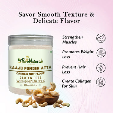 byPureNaturals Gluten Free Kaju Atta (Cashew Flour)- 250 Gm - BuyPureNaturals