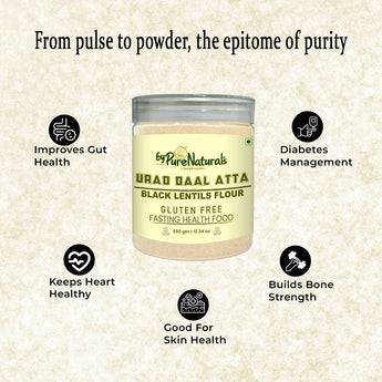 byPureNaturals Gluten Free Urad Daal Atta (Black Lentils Flour)- 350 Gm - BuyPureNaturals